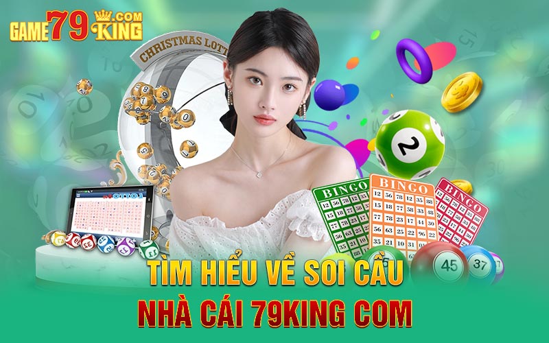 Tìm hiểu về soi cầu nhà cái 79king com