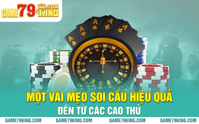 Một vài mẹo soi cầu hiệu quả đến từ các cao thủ